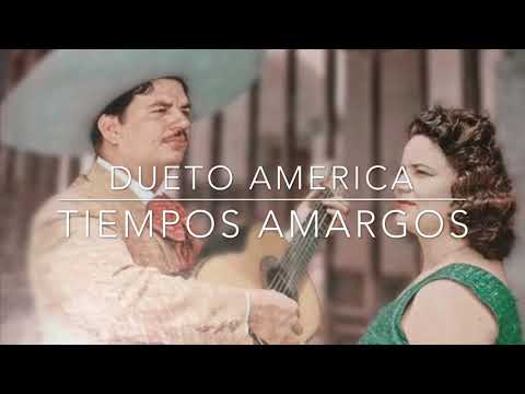 Dueto América - Tiempos Amargos