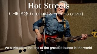 Hot Streets - Chicago (Leonid & Friends cover)