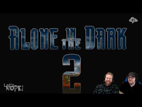 Let’s NOPE! — Alone in the Dark 2