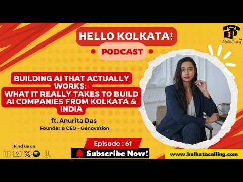 Hello Kolkata! | Ep. #61 | ft. Anurita Das - Founder & CEO @Genovation