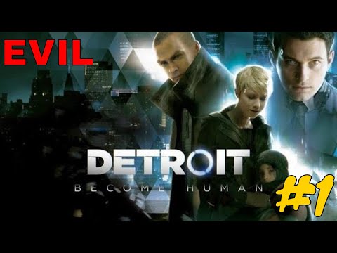 Detroit: Become Human Evil Choices-Part 1