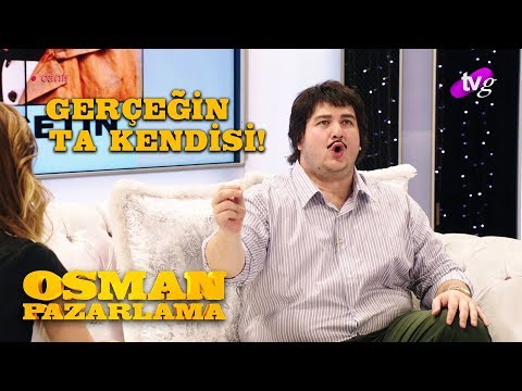 Gerçeğin Ta Kendisi | Osman Pazarlama