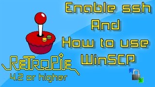 RetroPie Enable ssh And How To Use WinSCP To Transfer Files