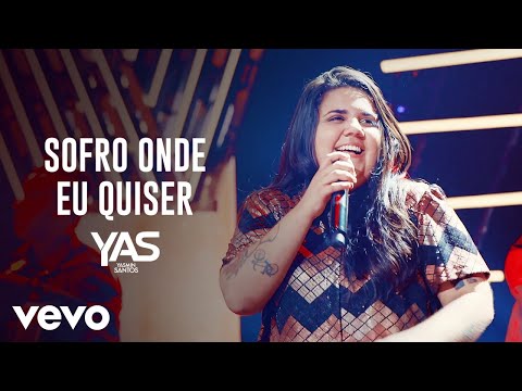 Yasmin Santos - Sofro Onde Eu Quiser (Ao Vivo)