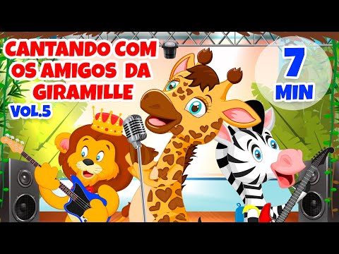 Cantando com os Amigos da Giramille Vol. 5 - Giramille 7 min | Desenho Animado Musical
