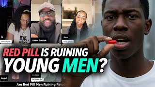 &quot;Red Pill Ruined My Relationship,&quot; Women Are Complaining About Today&#39;s Men, Anton Says It&#39;s Not True