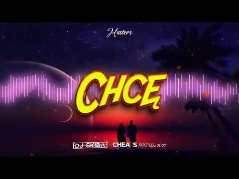 Masters - Chcę (DJ SKIBA & CHEATS BOOTLEG) 2022