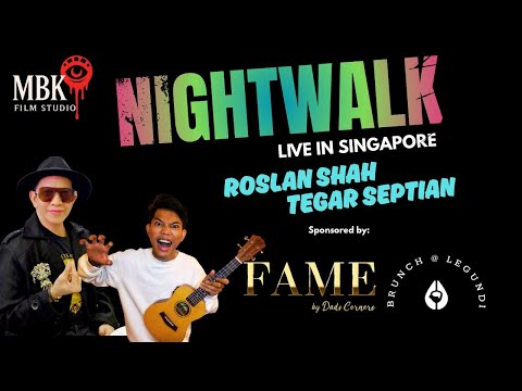 Nightwalk Live With Roslan Shah & Tegar Septian PART 2
