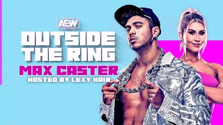 AEW Outside the Ring hosted by Lexy Nair with Special Guest Platinum Max Caster | 04/23/21 video