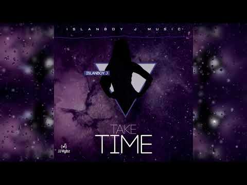 IslanBoy J - Take Time (Official Clean Version)
