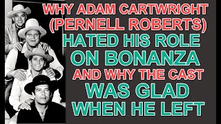 Why ADAM CARTWRIGHT (Pernell Roberts) HATED HIS RO