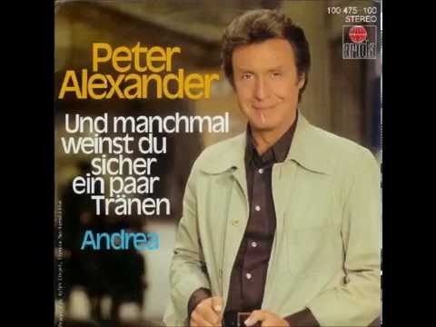 Und manchmal weinst du sicher ein paar Tränen - PETER ALEXANDER