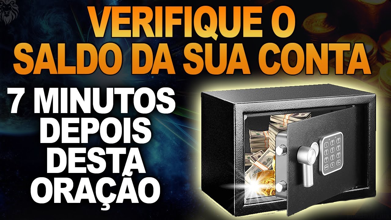 VERIFIQUE O SALDO DA SUA CONTA BANCÁRIA 7 MINUTOS DEPOIS DESTA ORAÇÃO