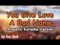 You Give Love A Bad Name - Bon Jovi (Acoustic Karaoke Version)