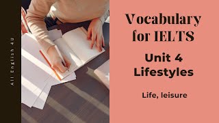 Unit 4 | Lifestyles | Vocabulary for IELTS | All English 4U