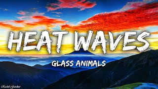 Glass Animals - Heat Waves (Lyrics)