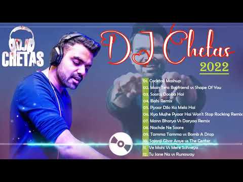 DJ Chetas Non Stop Mashup Mix 2022 | Party Mashup 2022| DJ Chetas Mashup Party Songs Latest Mix 2022