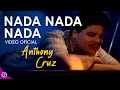 NADA Nada Nada 😓 - Anthony Cruz [Official Video]
