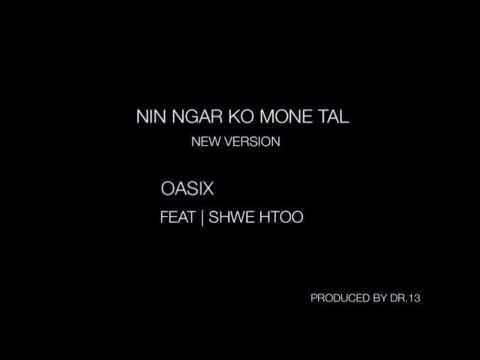 Myanmar New Nin Ngar Ko Mone Tal (New Version) Shwe Htoo Song 2015