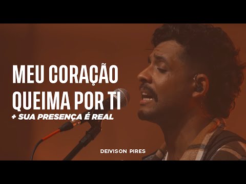 Meu Coração Queima Por Ti + Sua Presença é Real (Cover Ao Vivo) | Deivison Pires
