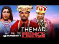 THE MAD PRINCE 2025 NIGERIAN FILM UGEZU J UGEZU ZUBBY MICHEAL DESTINY ETIKO