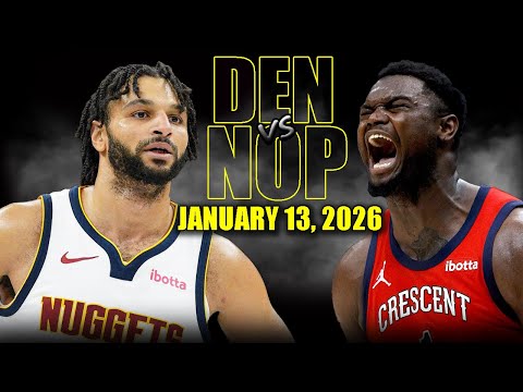 Denver Nuggets vs New Orleans Pelicans Full Game Highlights – January 13, 2026 | NBA Season