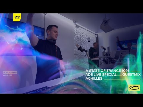 Achilles - A State Of Trance Episode 1091 (ADE Special) Guest Mix