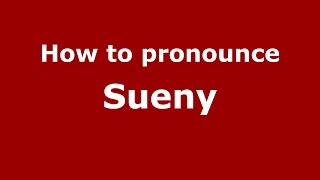 How to pronounce Sueny