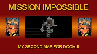 My second map for Doom II - Mission Impossible