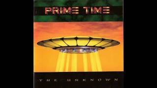 Prime Time - The Unknown