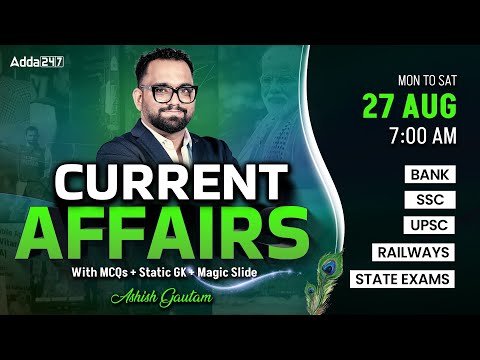 Current Affairs Today | 27 August Current Affairs 2025 | Daily Current Affairs By Ashish Gautam
