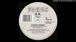 A - T.N.T. - Cyborg Energy