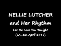 Nellie Lutcher - Let Me Love You Tonight.wmv