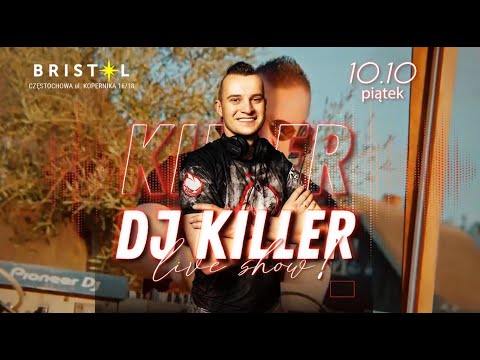 DJ KILLER - LIVE SHOW | BRISTOL ★ CZĘSTOCHOWA | 10.10.2025