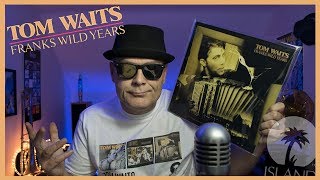 Tom Waits &quot;Franks Wild Years&quot; Vinyl First Play