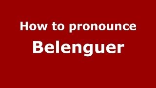 How to pronounce Belenguer
