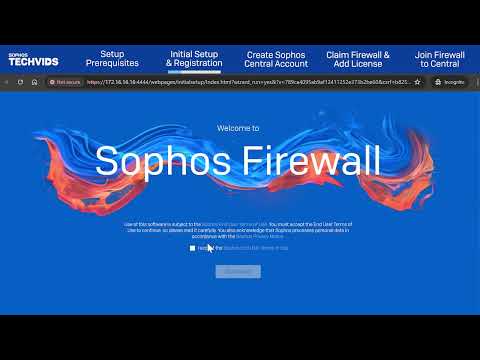 Sophos Firewall: Basic Setup & Registration | Step-by-Step Guide | Sophos Techvids Expert