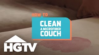 How to House: How to Clean a Microfiber Sofa | HGTV