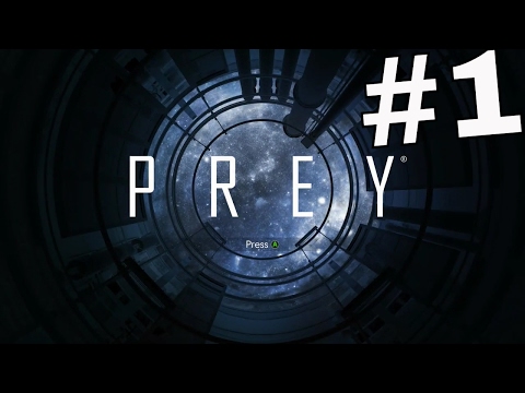 PREY Gameplay Walkthrough Part1 - (XBOX ONE)
