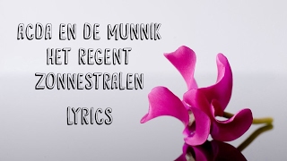 Acda en De Munnik - Het Regent Zonnestralen (JBX Lyrics)