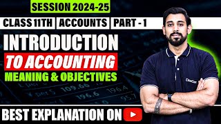 Meaning and objectives of Accounting | Chapter 1 | Class 11 | Accountancy