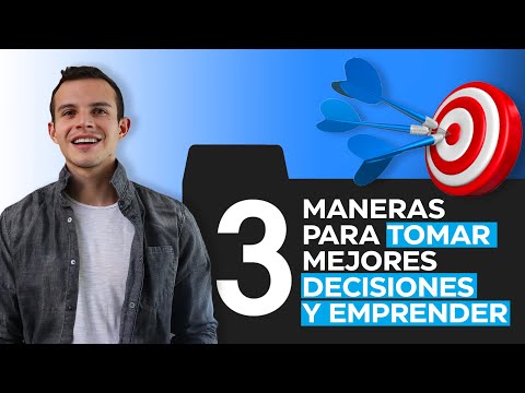 3 Maneras para PROGRESAR y tomar MEJORES DECISIONES en tu EMPRENDIMIENTO
