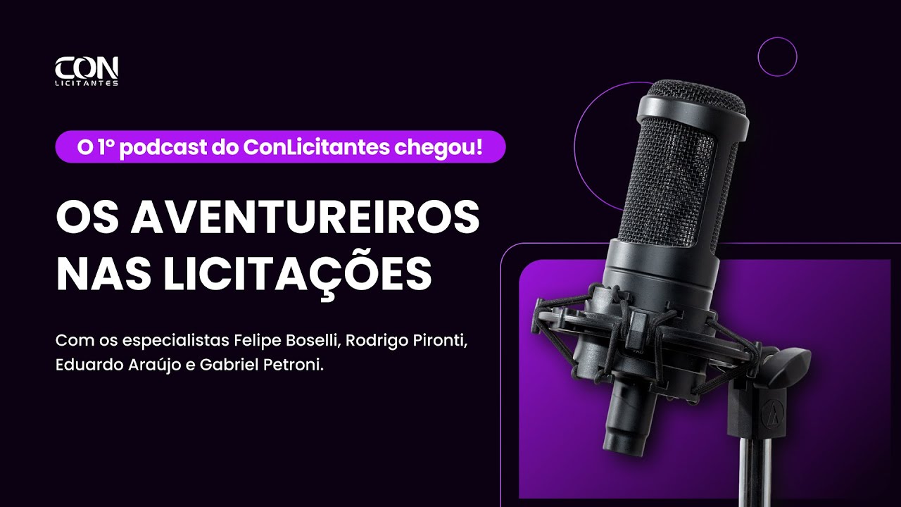 PODCAST CONLICITANTES #1 | OS AVENTUREIROS NAS LICITAÇÕES
