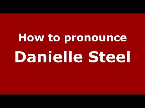 How to pronounce Danielle Steel (American English/US)  - PronounceNames.com