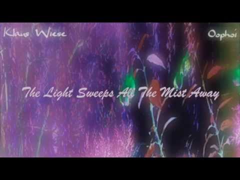 Klaus Wiese & Oöphoi -The Light Sweeps All The Mist Away