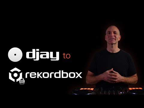 DJAY PRO to Rekordbox via XML