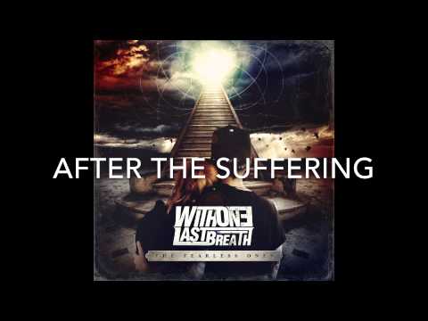 With One Last Breath - After The Suffering (album version)