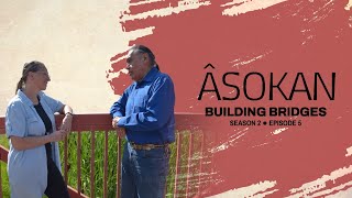 Âsokan: Building Bridges S2 Ep 05