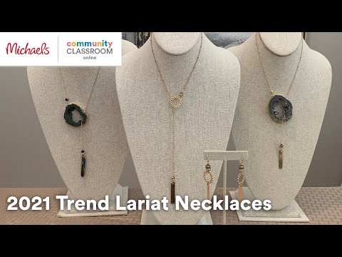 Online Class: 2022 Trend Lariat Necklaces | Michaels
