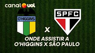 O'HIGGINS X SÃO PAULO: ONDE ASSISTIR À TRANSMISSÃO AO VIVO DO JOGO PELA  SUL-AMERICANA